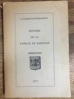 Histoire de la famille de Bazignan - Armagnac