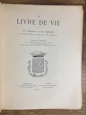 Le Livre de Vie - Les Seigneurs et les Capitaines du Périgord Blanc au XIVe siècle