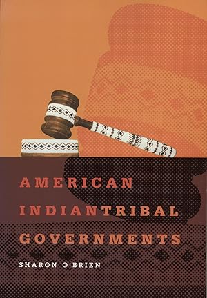 American Indian Tribal Governments (Volume 192) (The Civilization of the American Indian Series)