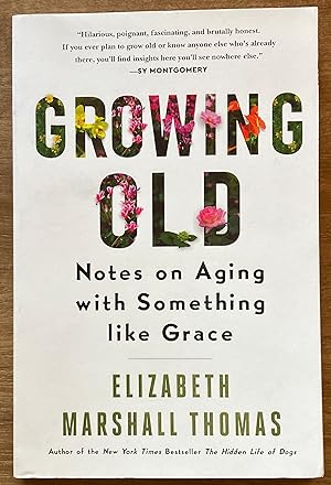 Growing Old: Notes on Aging with Something like Grace