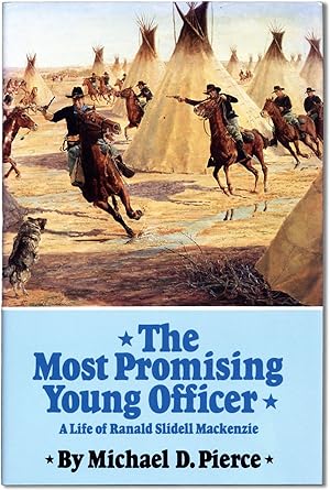 The Most Promising Young Officer: a Life of Ranald Slidell Mackenzie