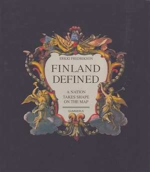 Finland Defined : A Nation takes Shape on the Map