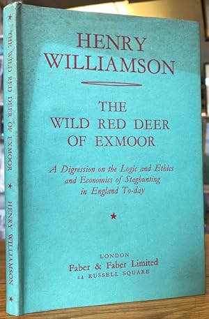 The Wild Red Deer of Exmoor; A Digression on the Logics and Ethic and Economis of Staghunting in ...