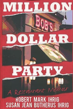Million Dollar Party; a restaurant memoir