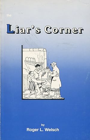 The Liar's Corner; a garland of humor columns from the pages of the 'Nebraska Farmer,' Fall, 1985...