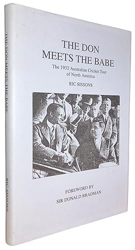 The Don Meets The Babe: The 1932 Australian Cricket Tour of North America