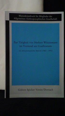 Zur Tätigkeit von Herbert Witzenmann im Vorstand am Goetheanum.