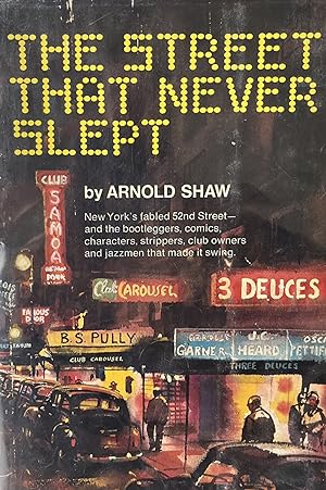 The Street that Never Slept: New York's Fabled 52nd Street - and the bootleggers, comics, charact...