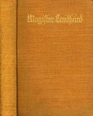 Magister Laukhard. Sein Leben und seine Schicksale, von ihm selbst beschrieben. Hrsg. mit Vorwort...