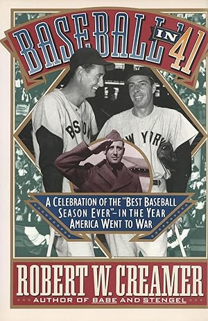 Baseball in '41: A Celebration of the "Best Baseball Season Ever"
