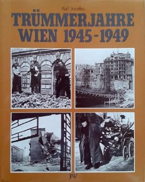 Trümmerjahre Wien 1945-1949