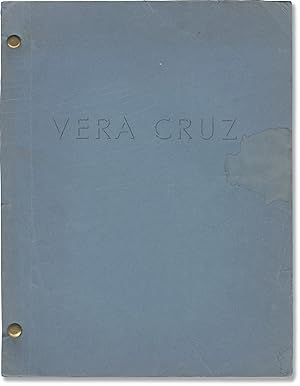 Vera Cruz (Original screenplay for the 1954 Western film)