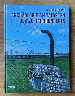 Archäologie an Tatorten des 20. Jahrhunderts