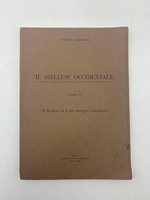 Il Biellese occidentale. Estratto di Il Biellese ed il suo sviluppo industriale