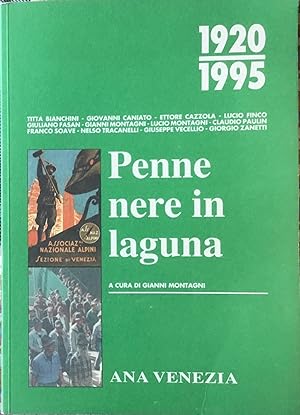 Penne nere il laguna. 1920-1995