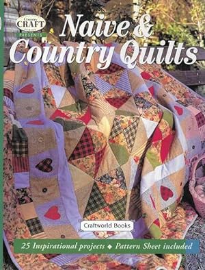The Australian Country Craft Series Presents Naive & Country Quilts