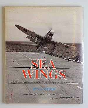 Sea Wings: Pictorial History of the Royal Canadian Fleet Air Arm