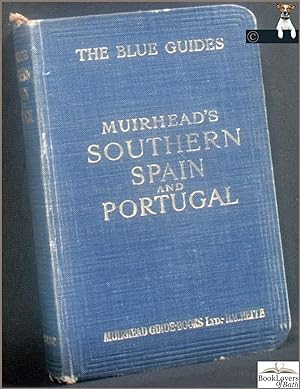 Southern Spain and Portugal: With Madeira, the Canary Islands, and the Azores