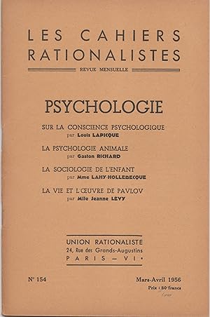 Cahiers rationalistes n° 154. Psychologie - SOMMAIRE : Sur la conscience psychologique, par Louis...
