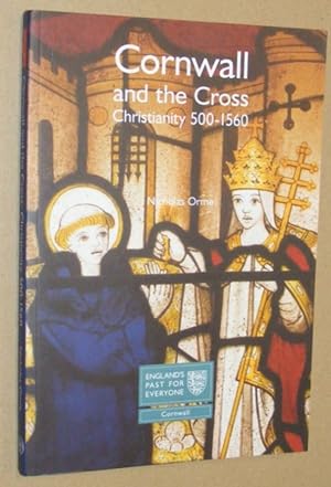 Cornwall and the Cross: Christianity 500 - 1560