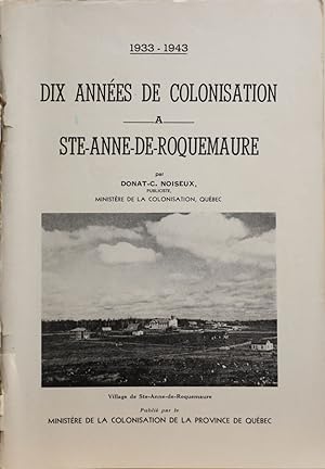 1933-1943. Dix années de colonisation à Ste-Anne-de-Roquemaure