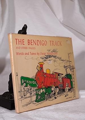 THE BENDIGO TRACK and Other Jingles.Words and Tunes Illustrations by John Bird