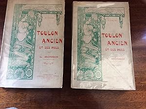 TOULON ANCIEN et ses rues .Complet en 2 volumes . Edition originale 1901 -1902