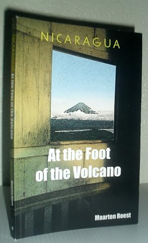 Nicaragua - At the Foot of the Volcano