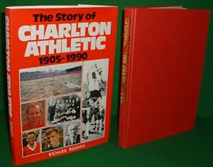 THE STORY OF CHARLTON ATHLETIC 1905 - 1990 [Includes