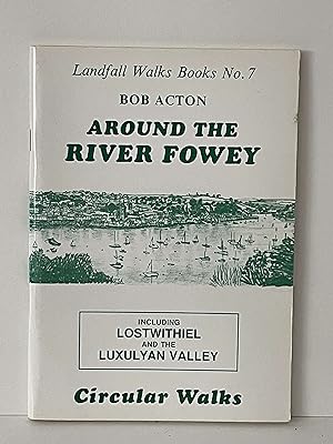 Around the River Fowey: Circular Walks (Landfall walks books)