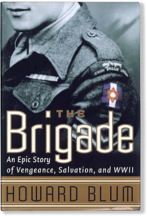 The Brigade: an Epic Story of Vengeance, Salvation, and World War II