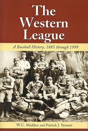 The Western League: A Baseball History, 1885 through 1999