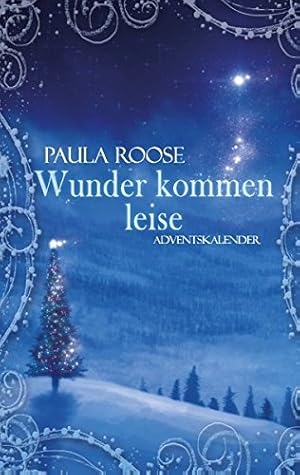 Wunder kommen leise: Leseadventskalender für Erwachsene.