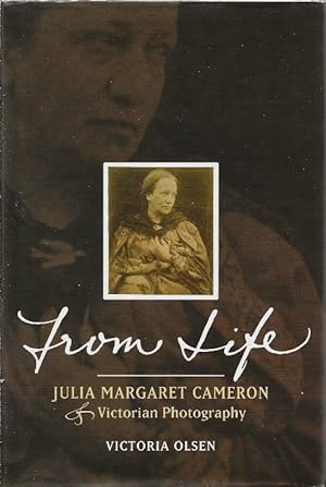 From Life. Julia Margaret Cameron & Victorian Photography