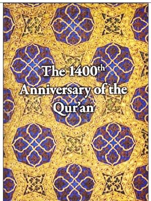 The 1400th anniversary of the Qur'an: Museum of Turkish and Islamic Art Qor'an Collection [HC & E...