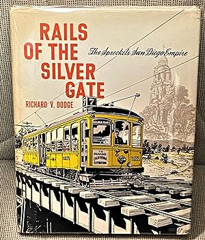 Rails of the Silver Gate, The Spreckels San Diego Empire