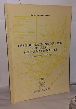 Les populations du Kivu et la loi sur la nationalité Vraie et Fausse problématique