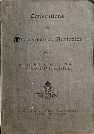 Conventions des missionnaires agricoles No 8. Années 1914-15, 1915-16, 1916-17, 1917-18, 1918-19 ...