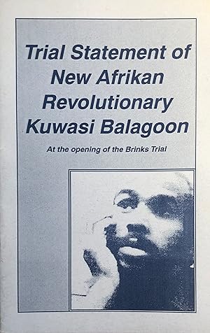 Trial Statement of New Afrikan Revolutionary Kuwasi Balagoon
