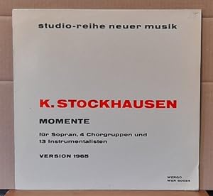 Momente für Sopran, 4 Chorgruppen und 13 Instrumentalisten. VERSION 1965 LP 33UpM