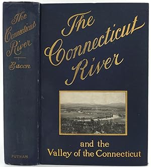 The Connecticut River and the Valley of the Connecticut, Three Hundred and Fifty Miles from Mount...