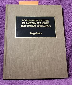 Population History of Eastern U.S. Cities and Towns, 1790-1870