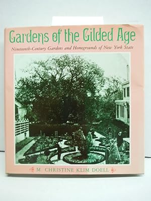 Gardens of the Gilded Age: Nineteenth-Century Gardens and Homegrounds of New York State (York Sta...