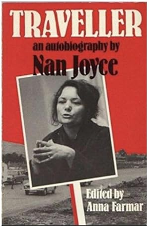 Traveller: An Autobiography by Nan Joyce