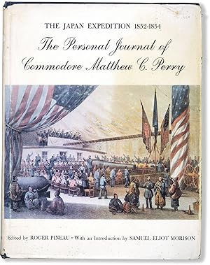 The Japan Expedition 1852-1854. The Personal Journal of Commodore Matthew C. Perry