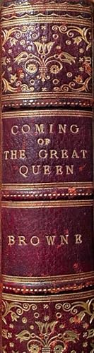 The Coming of the Great Queen A Narrative of the Acquisition of Burma