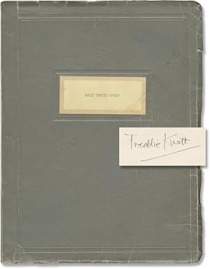 Wait Until Dark (Original script for the 1966 play, actor Robert Duvall's working copy, signed by...