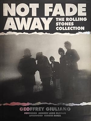 NOT FADE AWAY. THE ROLLING STONES COLLECTION