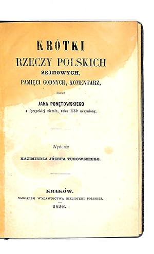 (Dwie broszury oprawne razem)1°: Krótki rzeczy polskich sejmowych, pamieci godnych, komentarz, pr...