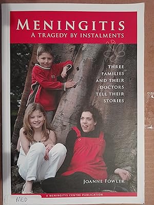 Meningitis: A Tragedy by Instalments (Signed by Professor Fiona Stanley)